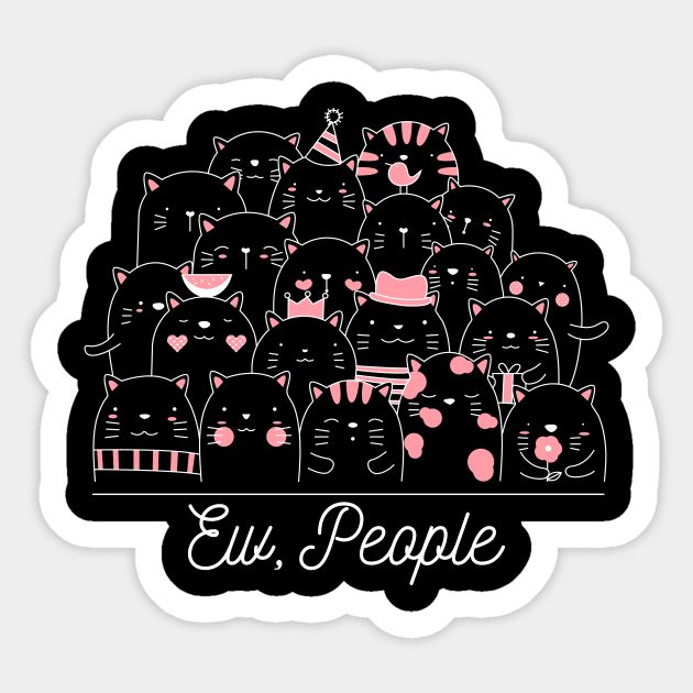 Ew People T-Shirt, Hipster T-Shirts, Hipster Clothing, Hipster Shirt, Funny T-Shirts, Sarcasm T-Shirt, Introvert T-Shirt, Tumblr Graphic Tee Sticker by johnii1422